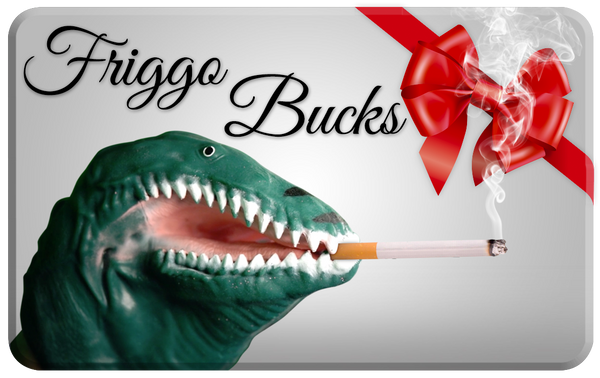 Friggo Bucks